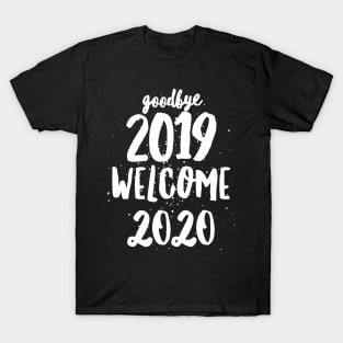 Goodbye 2019 Welcome 2020 T-Shirt